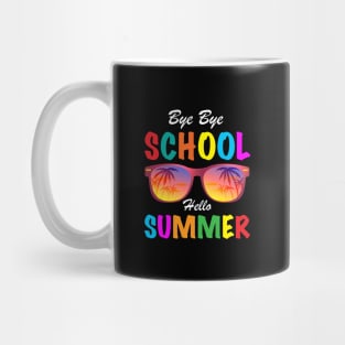 Bye Bye School Hello Summer, Funny Sunglasses Last Day of School 2022 Student Teacher Mug